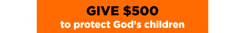 Give $500 to protect God's children